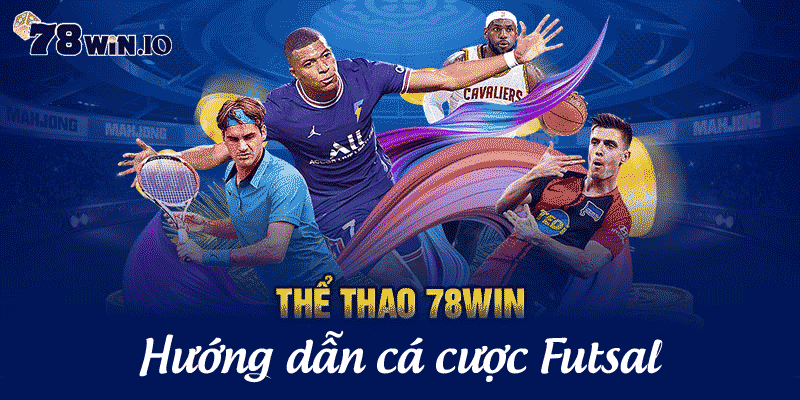 hướng dẫn cá cược futsal