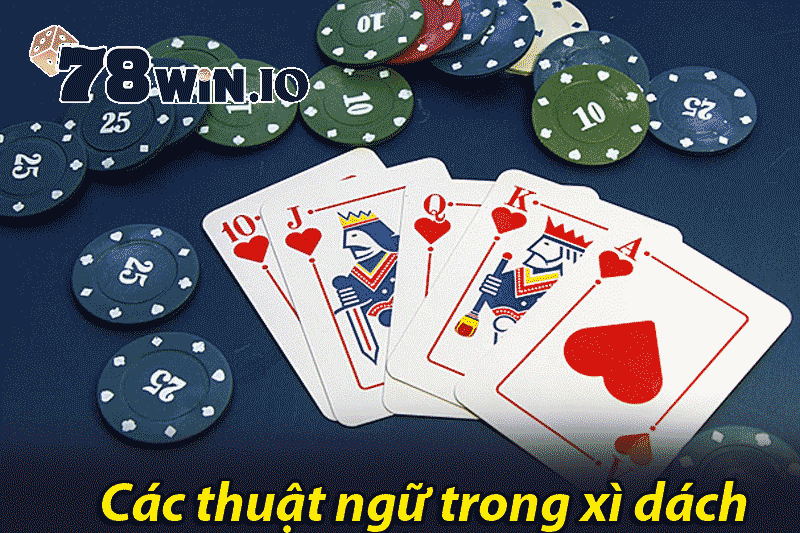 Các thuật ngữ trong xì dách