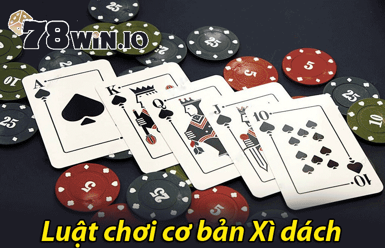 Luật chơi cơ bản Xì dách