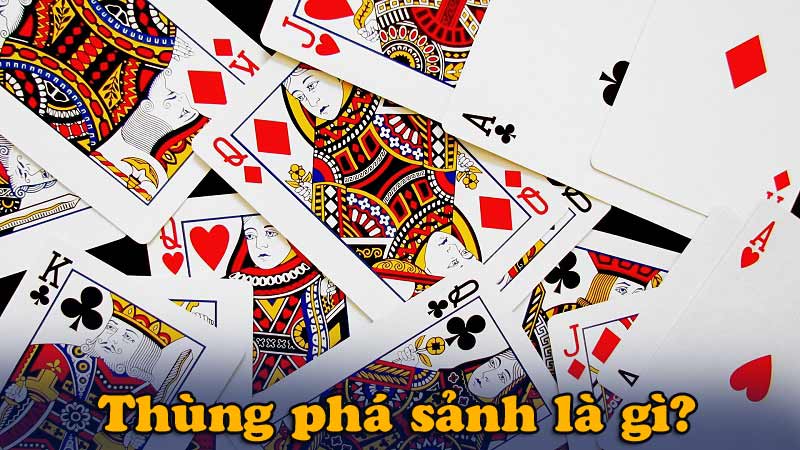 Thùng phá sảnh là gì?