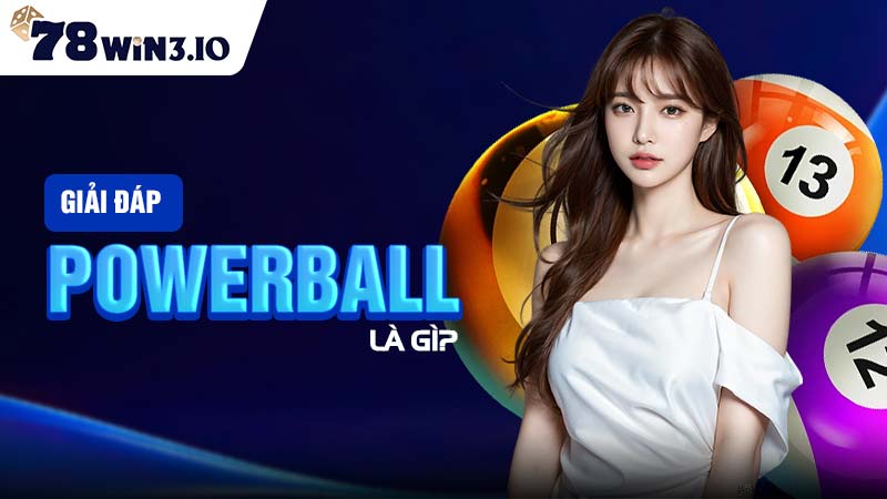 Giải đáp Powerball là gì?